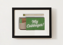 Load image into Gallery viewer, My Cabbages! Match Print
